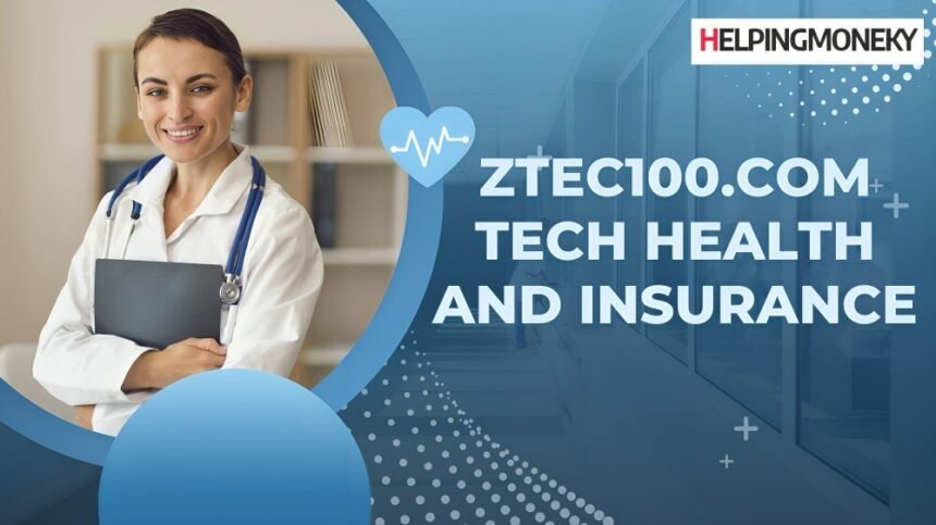 Ztec100.com Tech Health and Insurance